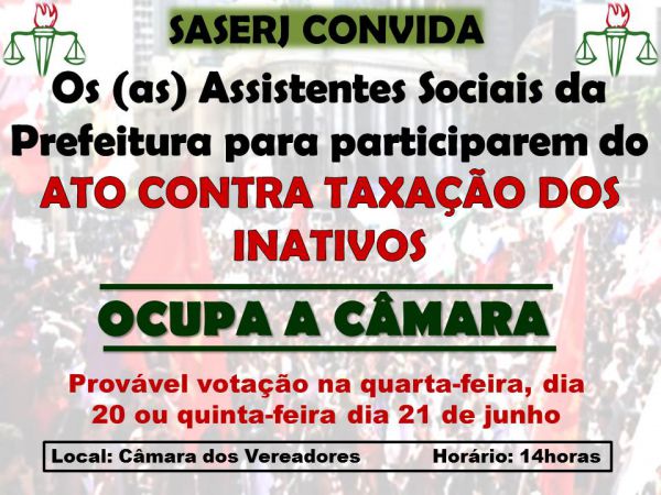 SASERJ CONVIDA PARA ATO CONTRA TAXAÇÃO DOS INATIVOS DA PREFEITURA