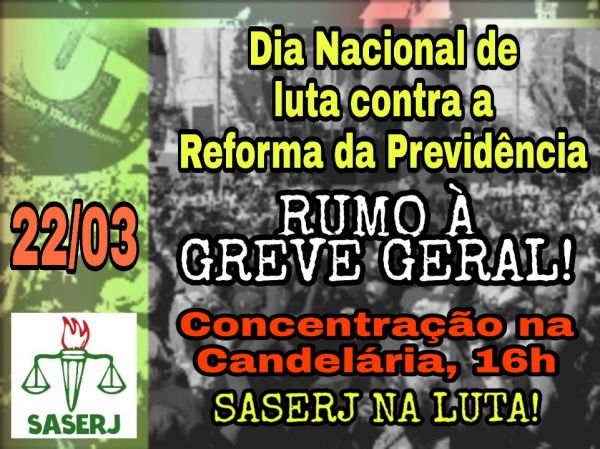 DIA DE MOBILIZAÇÃO NACIONAL CONTRA A REFORMA DA PREVIDÊNCIA