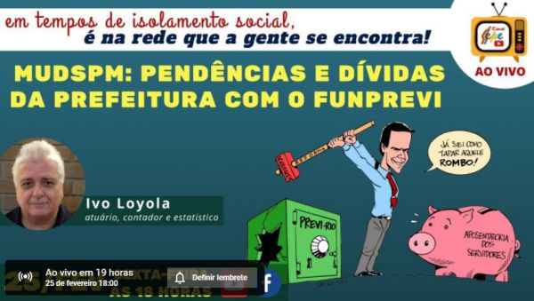 AO VIVO, LOGO MAIS: MUDSPM | Pendências e Dívidas da Prefeitura com o FUNPREVI