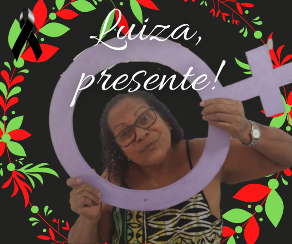 LUIZA DANTAS, PRESENTE!