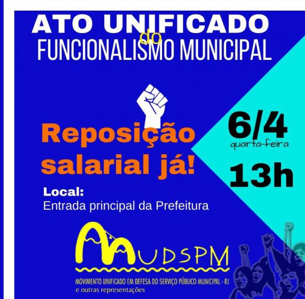 ATO DO FUNCIONALISMO MUNICIPAL DO RIO DE JANEIRO PELA RECOMPOSIÇÃO SALARIAL ACONTECE NO PRÓXIMO DIA 6 DE ABRIL