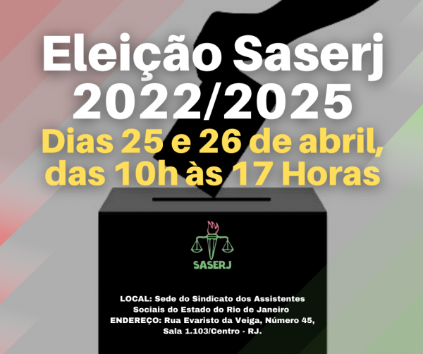 ELEIÇÃO SASERJ TRIÊNIO 2022/2025 OCORRE NOS DIAS 25 E 26 DE ABRIL
