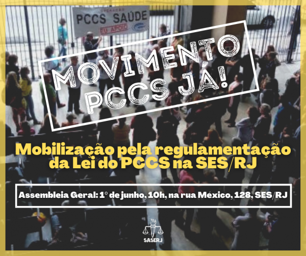 MOBILIZAÇÃO PELA REGULAMENTAÇÃO DA LEI DO PCCS NA SES/RJ