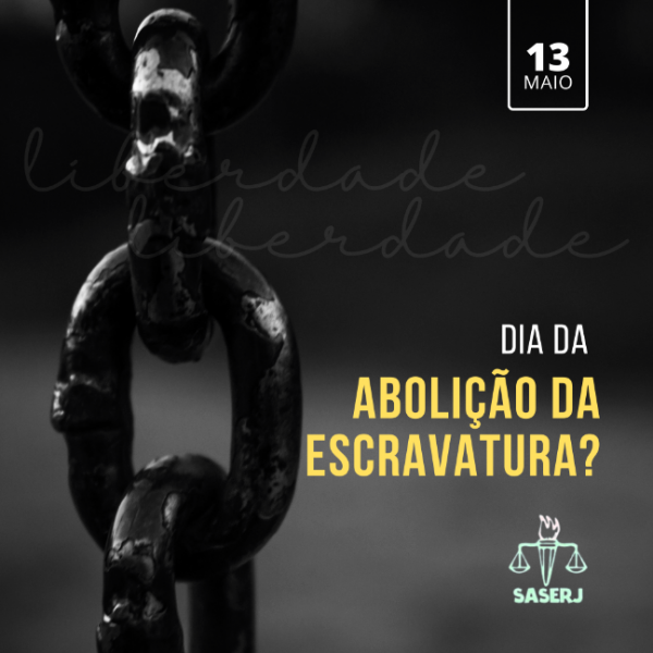 13 de Maio, Dia da Abolição da Escravatura: temos motivos para comemorar?