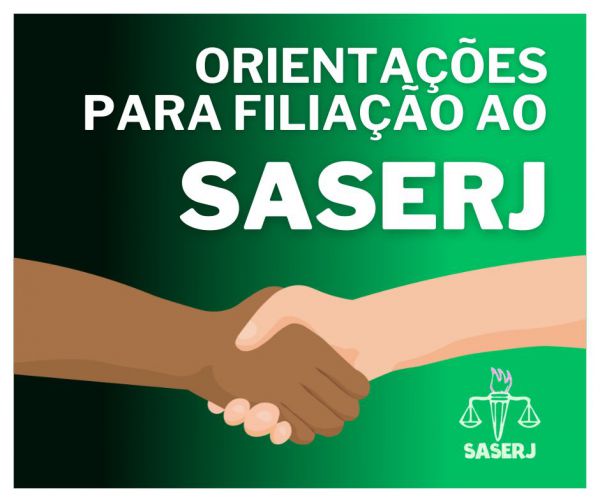 Orientações para filiação ao Saserj e pagamento das mensalidades