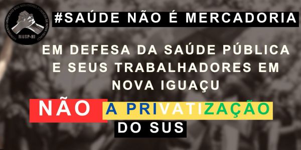 Manifestação em defesa da Saúde Pública e de seus trabalhadores, em Nova Iguaçu